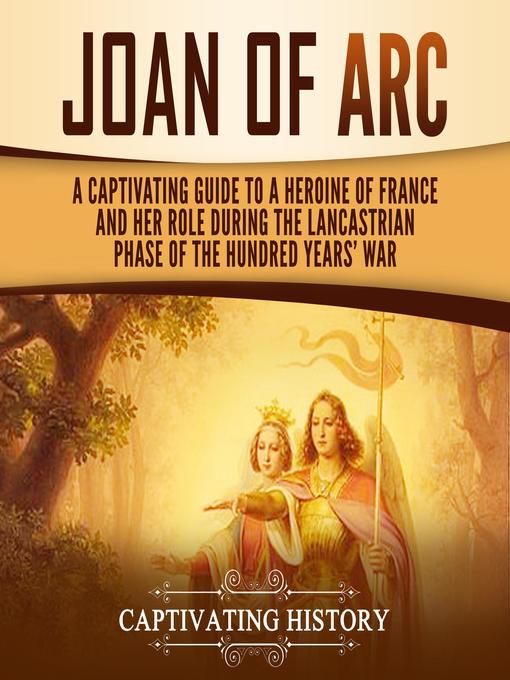 Title details for Joan of Arc by Captivating History - Available